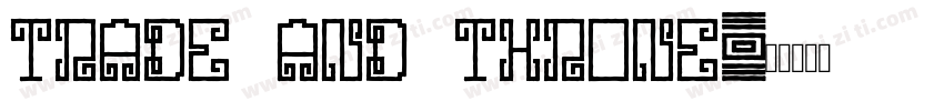 TRADE AND THRONE字体转换